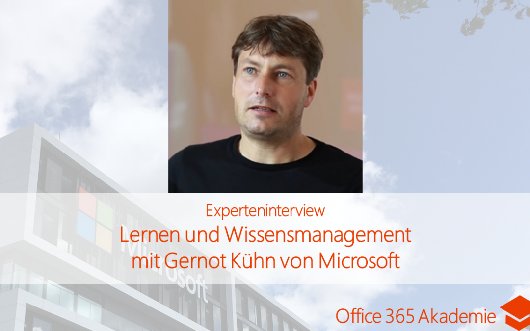 Lernen und Wissensmangement mit Gernot Kühn von Microsoft