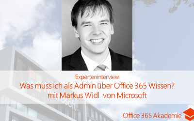 Markus Widl von Microsoft: Was muss ich als Admin über Office 365 wissen
