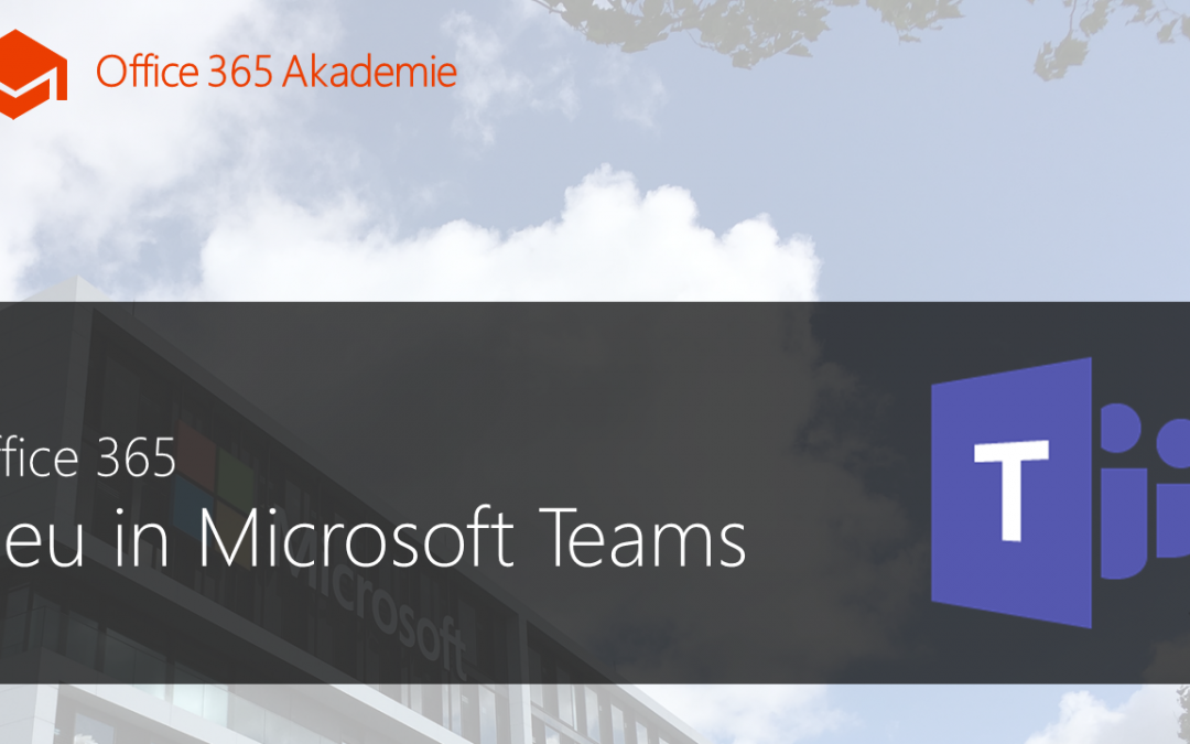 Quofox Kurs – Microsoft Teams – Was ist neu in 2018?