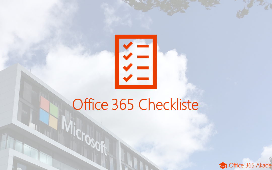 Checkliste – Wie bringe ich den Nutzen von Office 365 zum Anwender