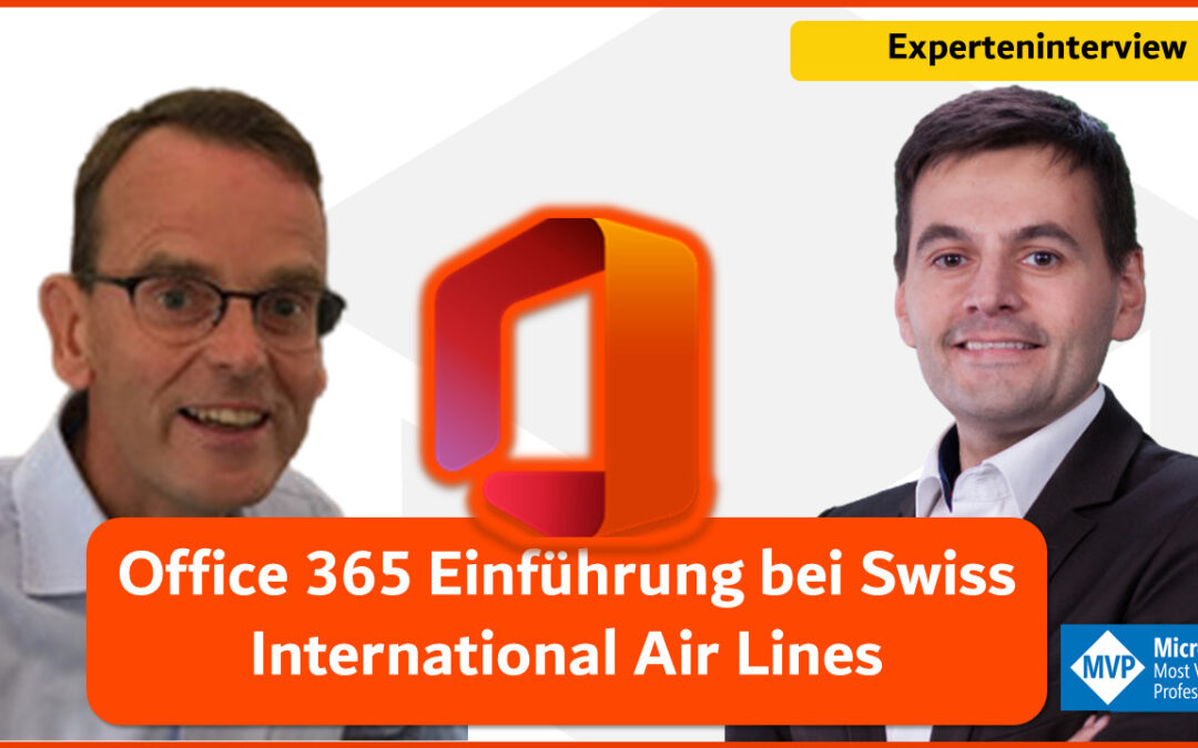 Experteninterview mit Jan-Christian Schraven: Office 365 Einführung bei Swiss International Air Lines