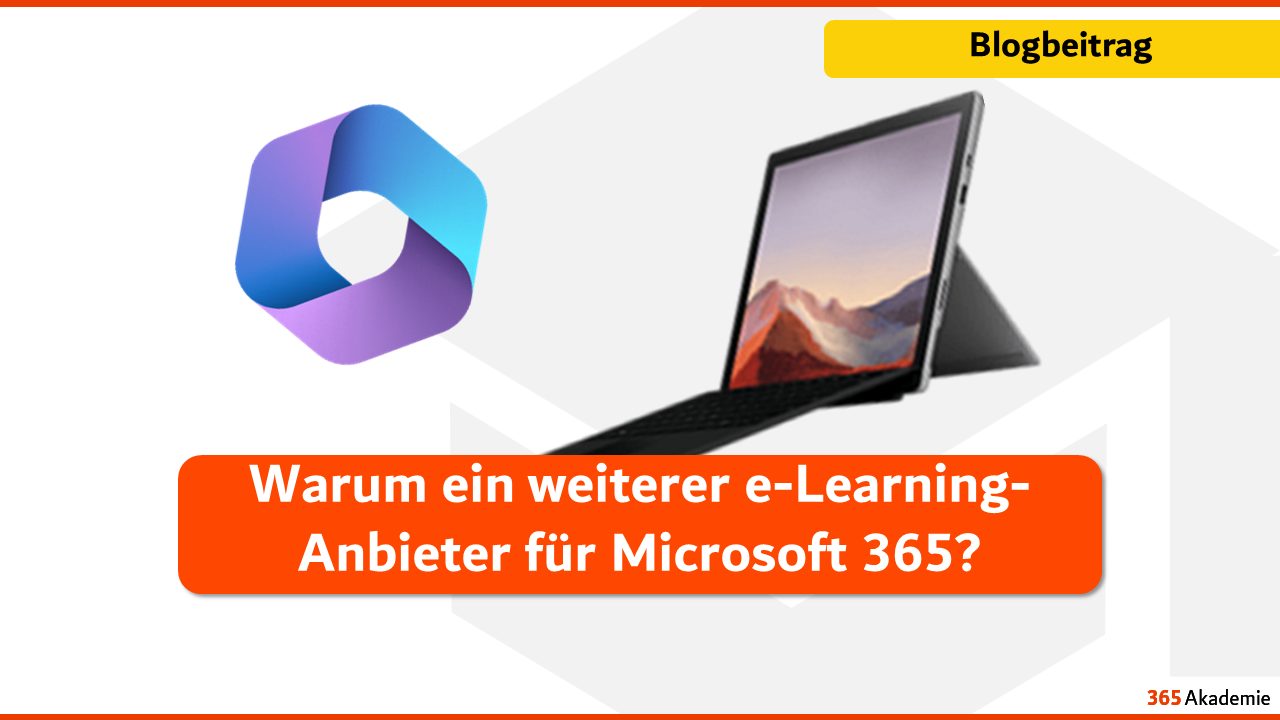 Beitragsbild - Warum noch ein weiterer e-Learning Anbieter für Microsoft 365