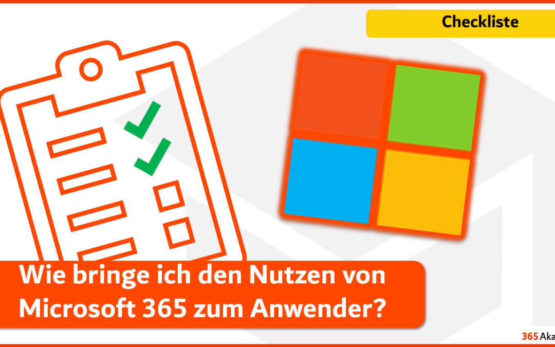 Wie bringe ich den Nutzen von Microsoft 365 zum Anwender