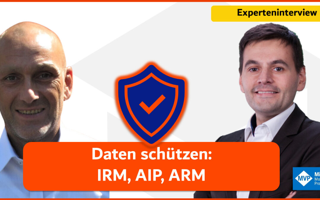 Experteninterview mit Torben Ritter: Daten schützen – IRM, AIP, ARM