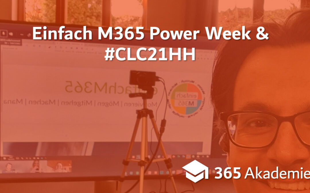 Einfach M365 Power Week & #CLC21HH
