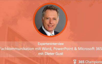 Experteninterview mit Dieter Gust: Fachkommunikation mit Word, PowerPoint und Microsoft 365