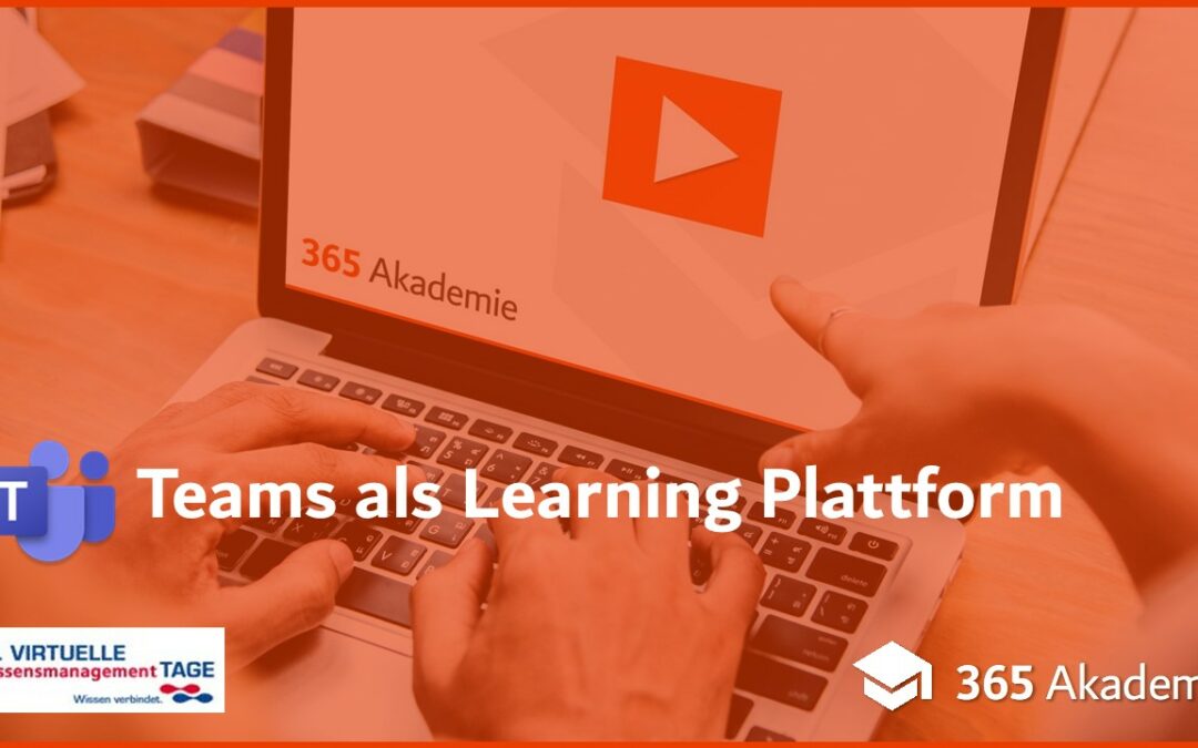 Teams als Learning Plattform (Wissensmanagement Tage)