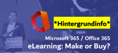 eLearning rund um Microsoft 365: Kaufen oder selbst machen?