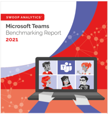 Microsoft Teams Benchmarking Report 2021