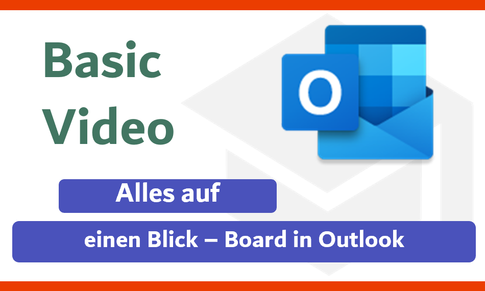 Alles auf einen Blick – Board in Outlook