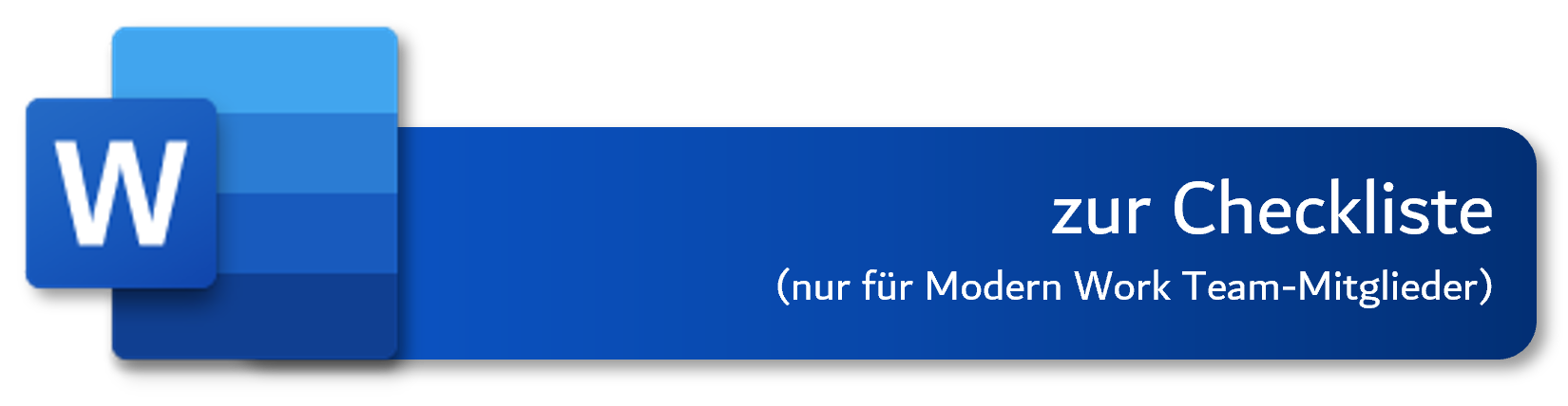 Button zur Checkliste (nur für Modern Work Team-Mitglieder)