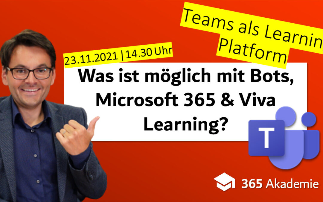 Teams als Learning Platform – was ist möglich mit Bots, Microsoft 365 und Viva Learning?