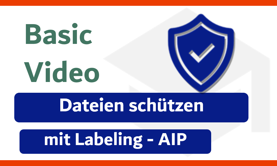 Dateien schützen mit Labeling - AIP