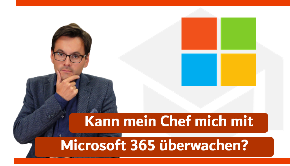 Kann mein Chef mich mit Microsoft 365 überwachen?