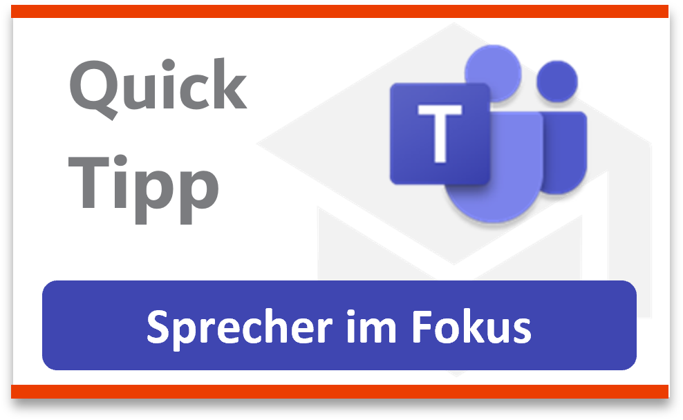 Sprecher im Fokus - Moderatormodus und Spotlight in Teams Besprechungen nutzen