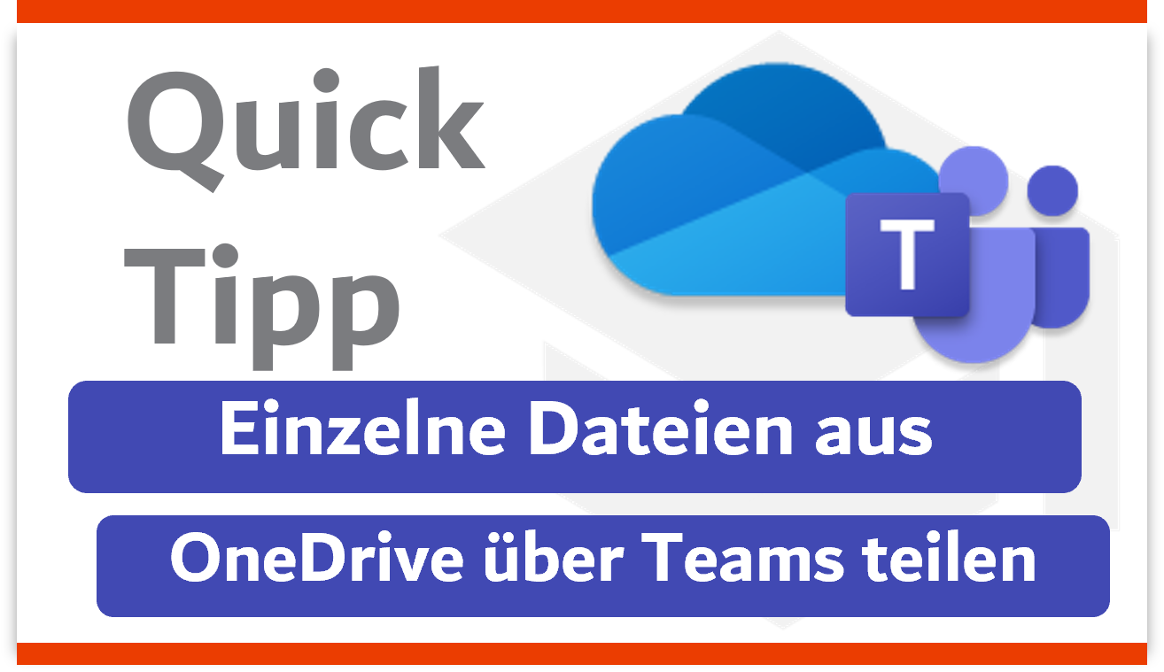 Einzelne Dateien aus OneDrive über Teams teilen 💥