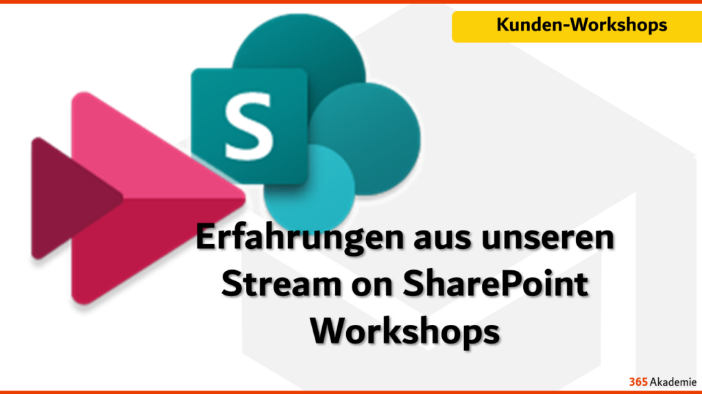 Erfahrungen aus unseren Stream on SharePoint Workshops