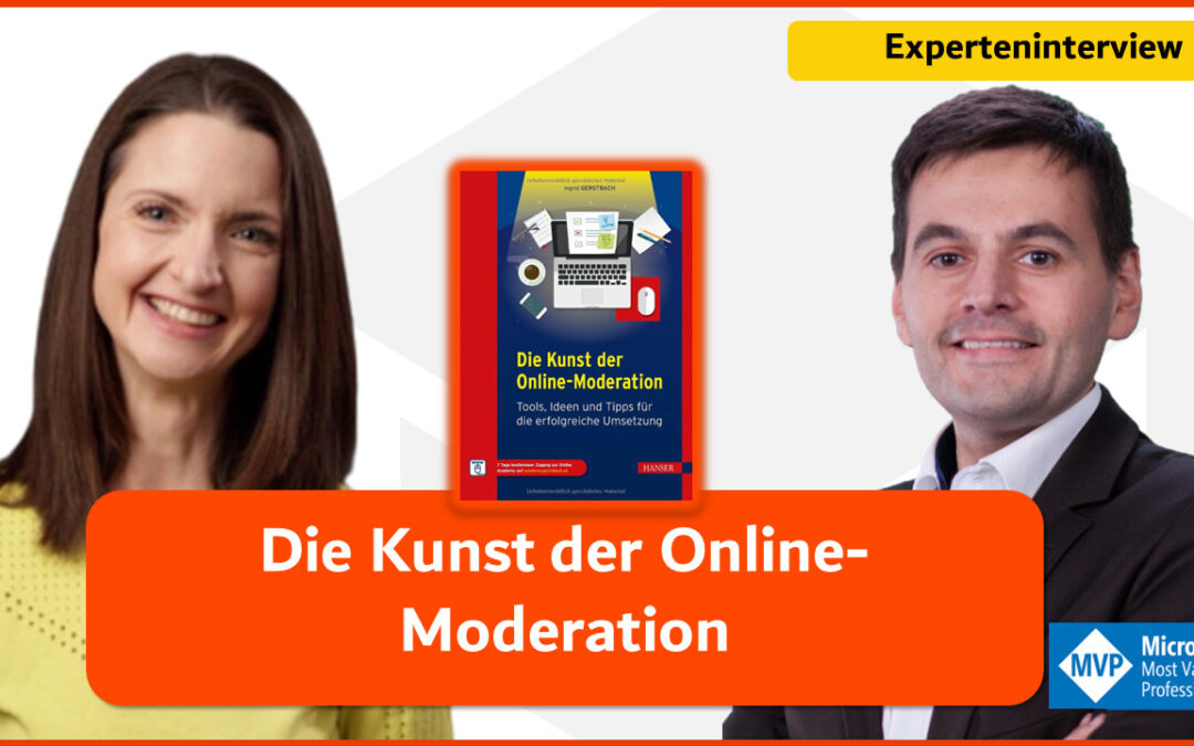 Experteninterview mit Ingrid Gerstbach: Die Kunst der Online-Moderation