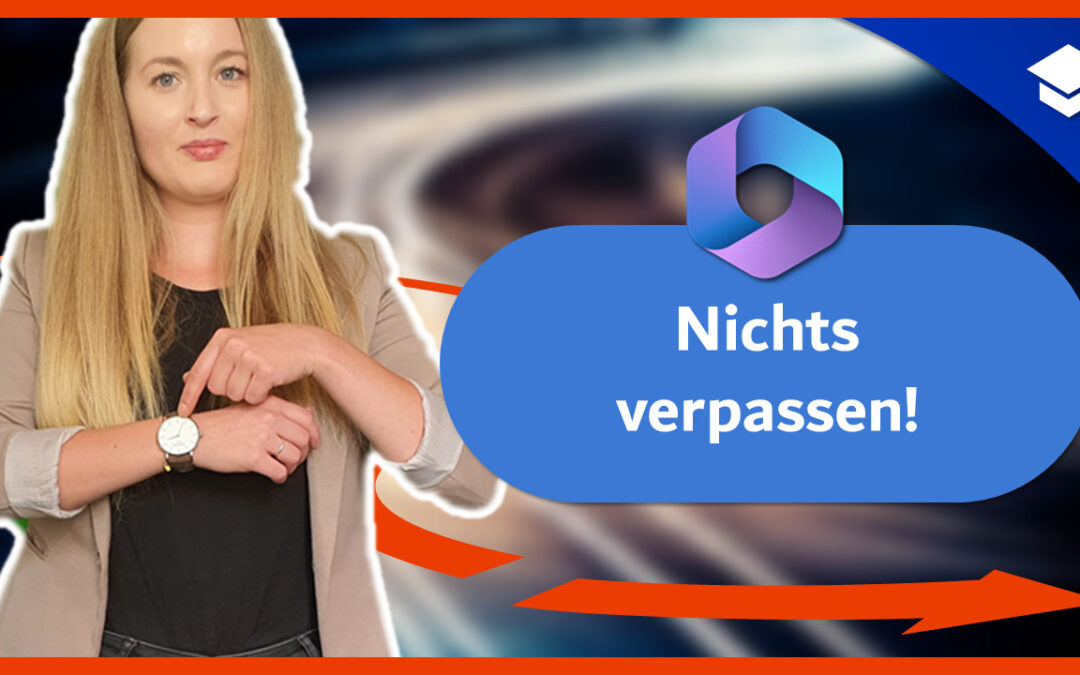 Nichts verpassen in Microsoft 365