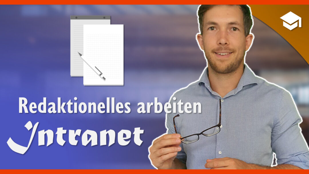 Redaktionelles Arbeiten – Intranet