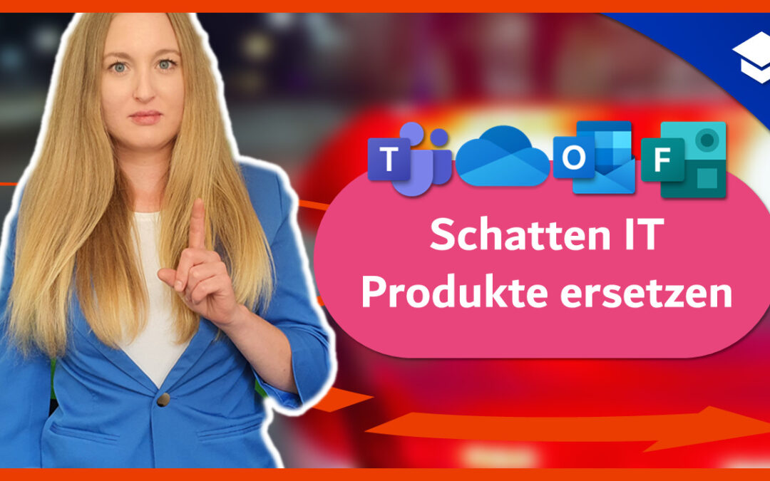 Schatten IT-Produkte ersetzen