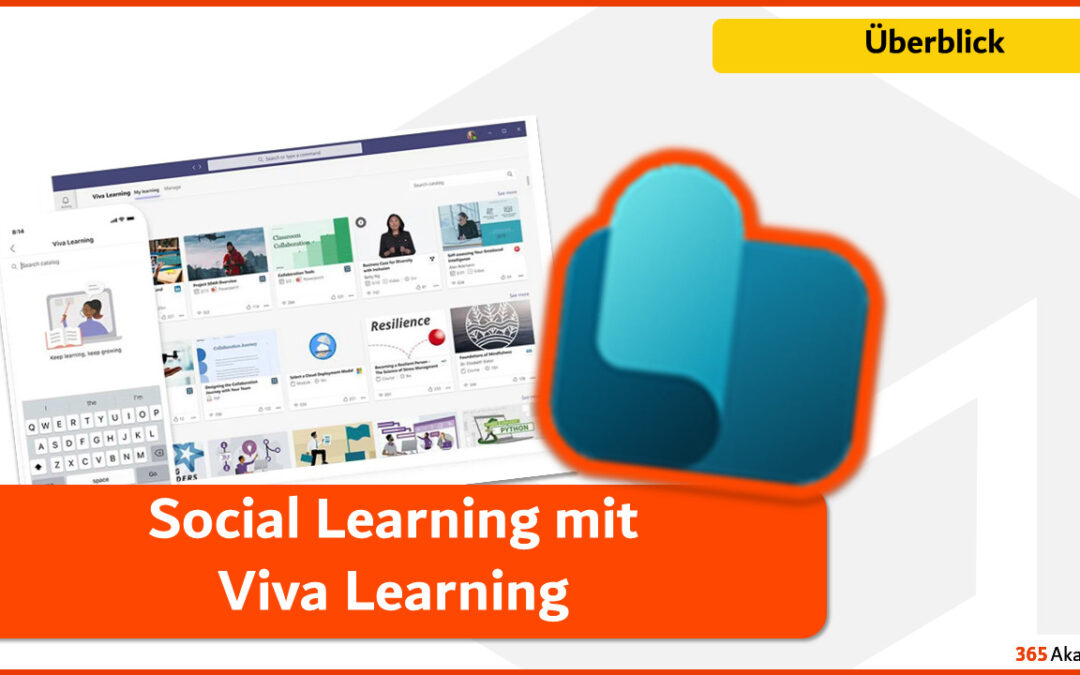 Social Learning mit „Viva Learning“​ – der Überblick – aktualisiert am 22.07.2022