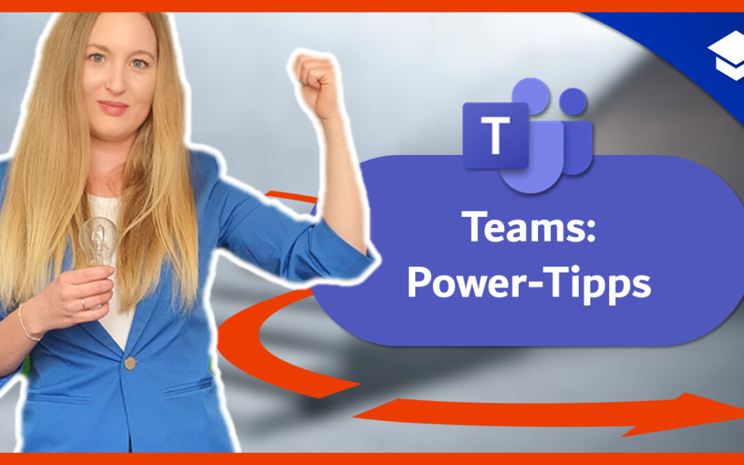 Teams Power-Tipps