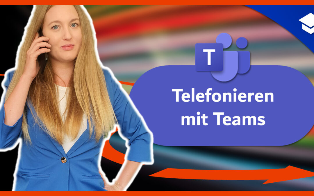 Telefonieren mit Teams