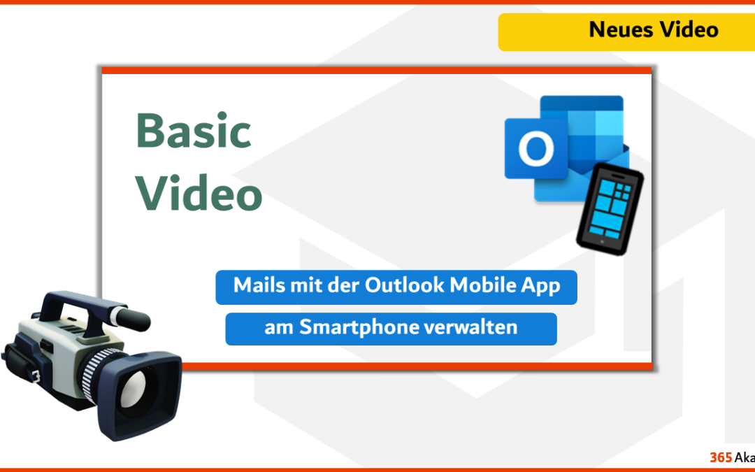 Mails mit der Outlook Mobile App am Smartphone verwalten