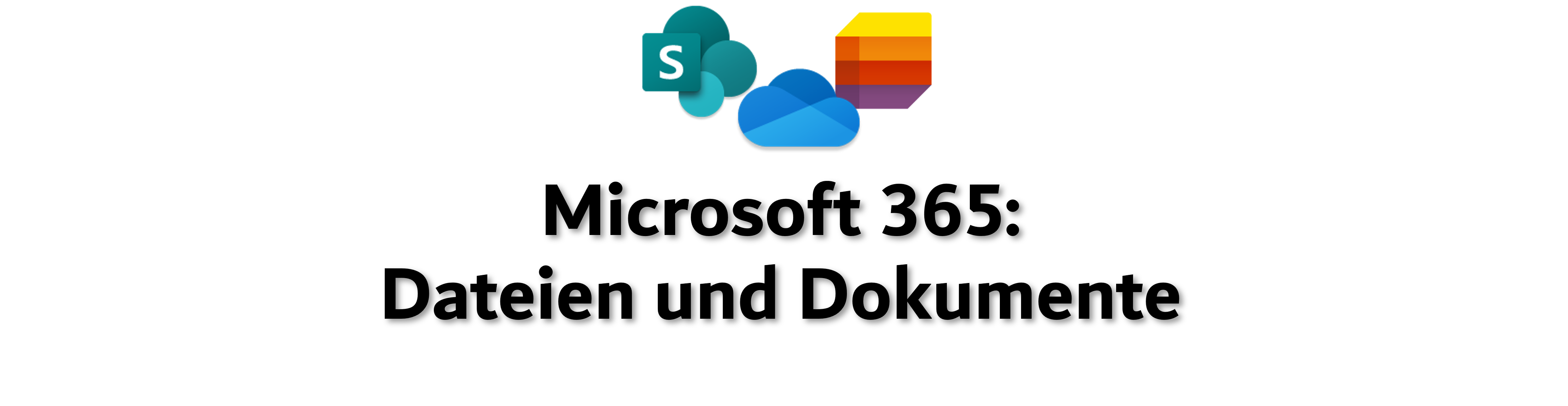 Microsoft 365 Dateien und Dokumente