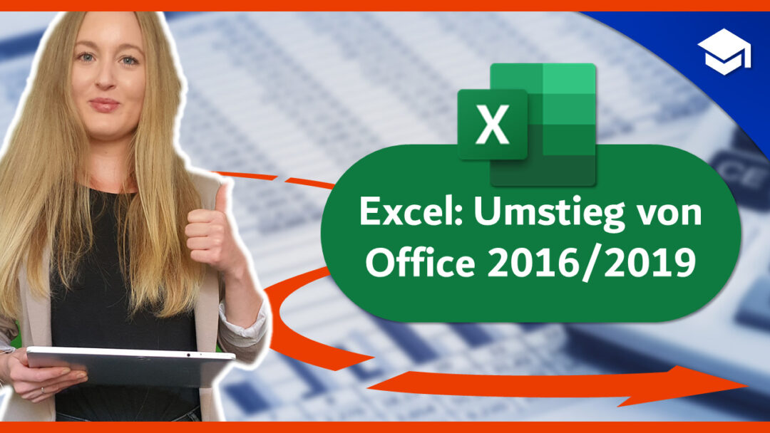 Excel: Umstieg von Office 2016/2019