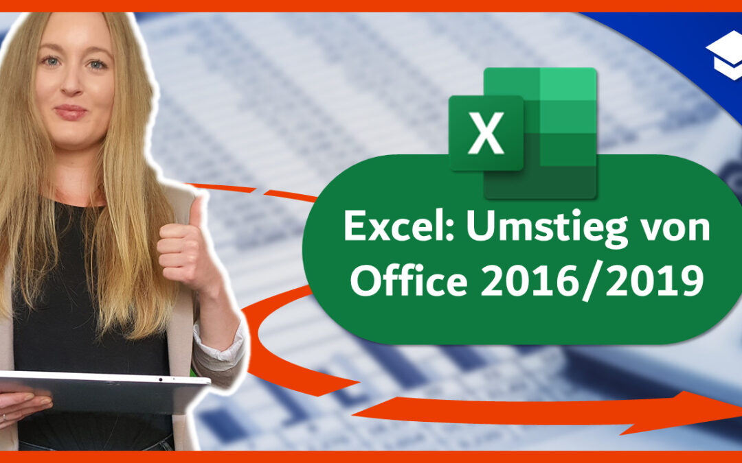 Excel: Umstieg von Office 2016/2019