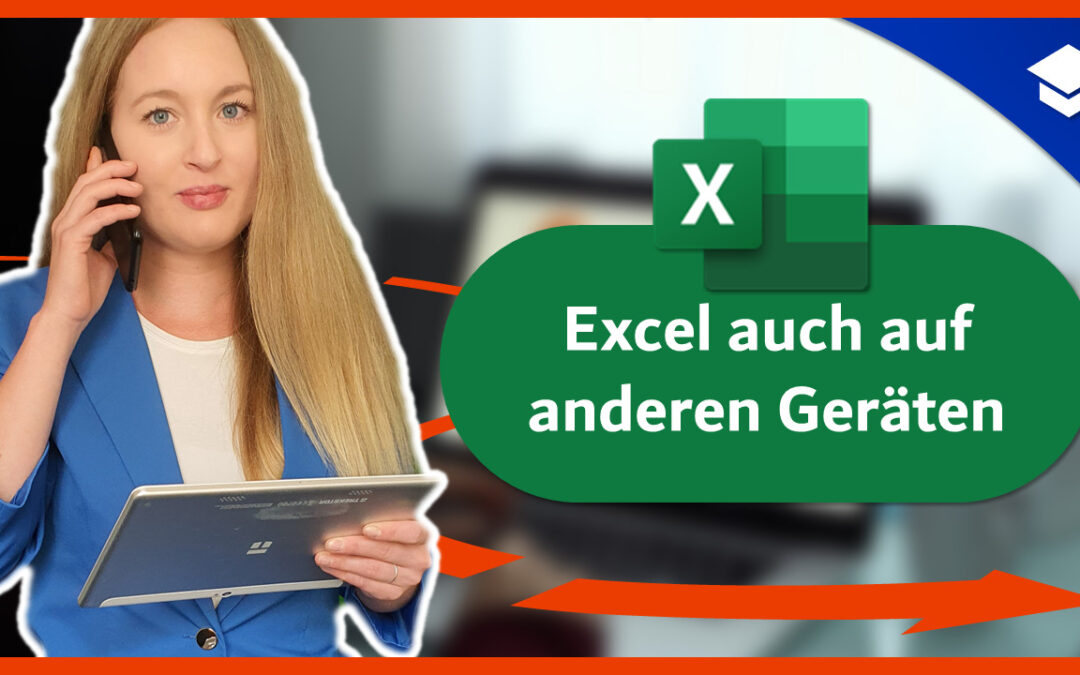 Excel auch auf anderen Geräten nutzen
