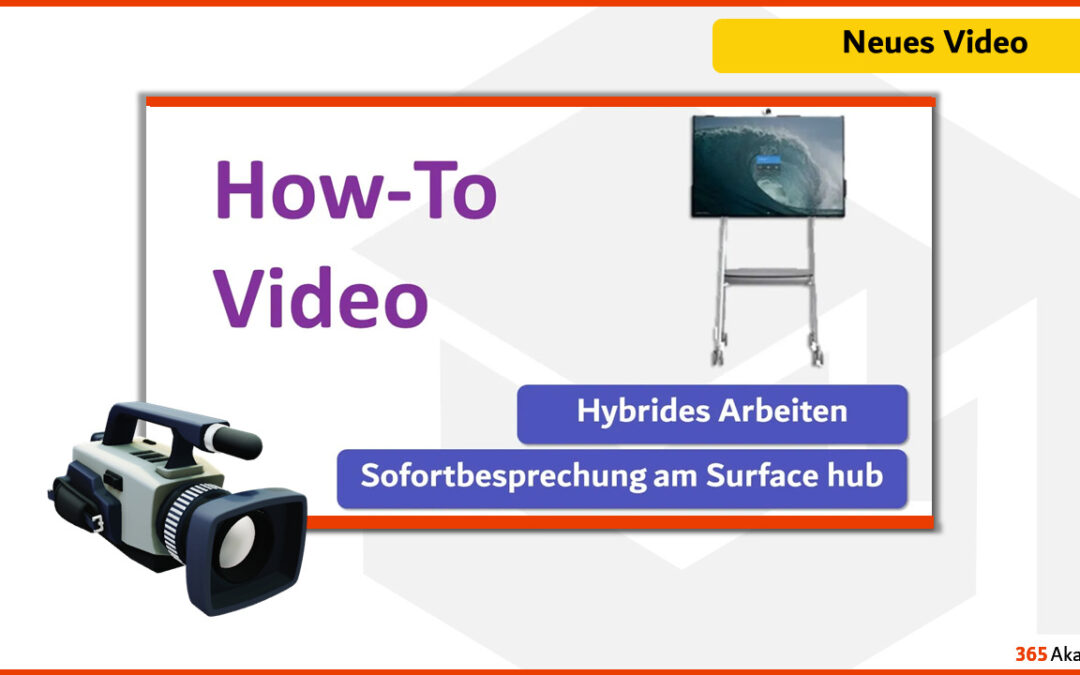 Hybrides Arbeiten – Wie du eine Sofortbesprechung am Surface Hub startest