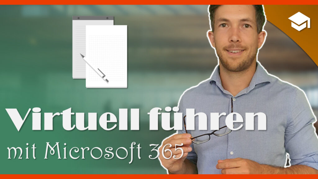 Virtuell führen mit Microsoft 365