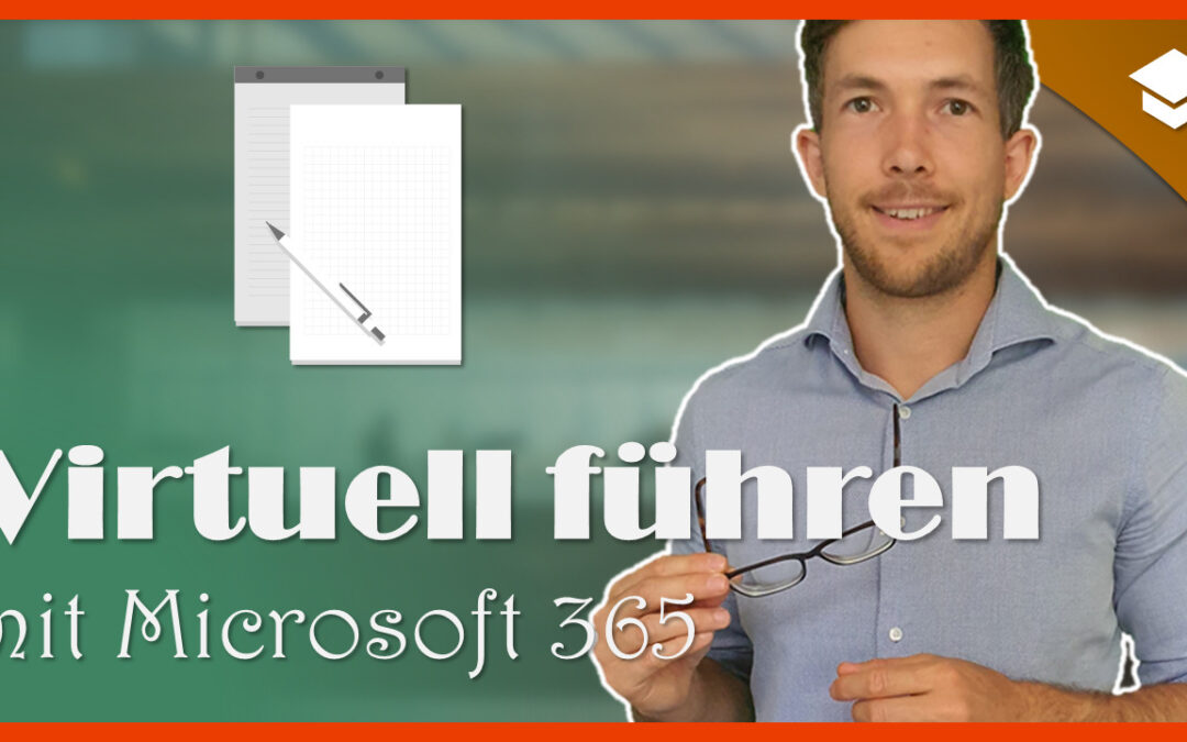 Virtuell führen mit Microsoft 365