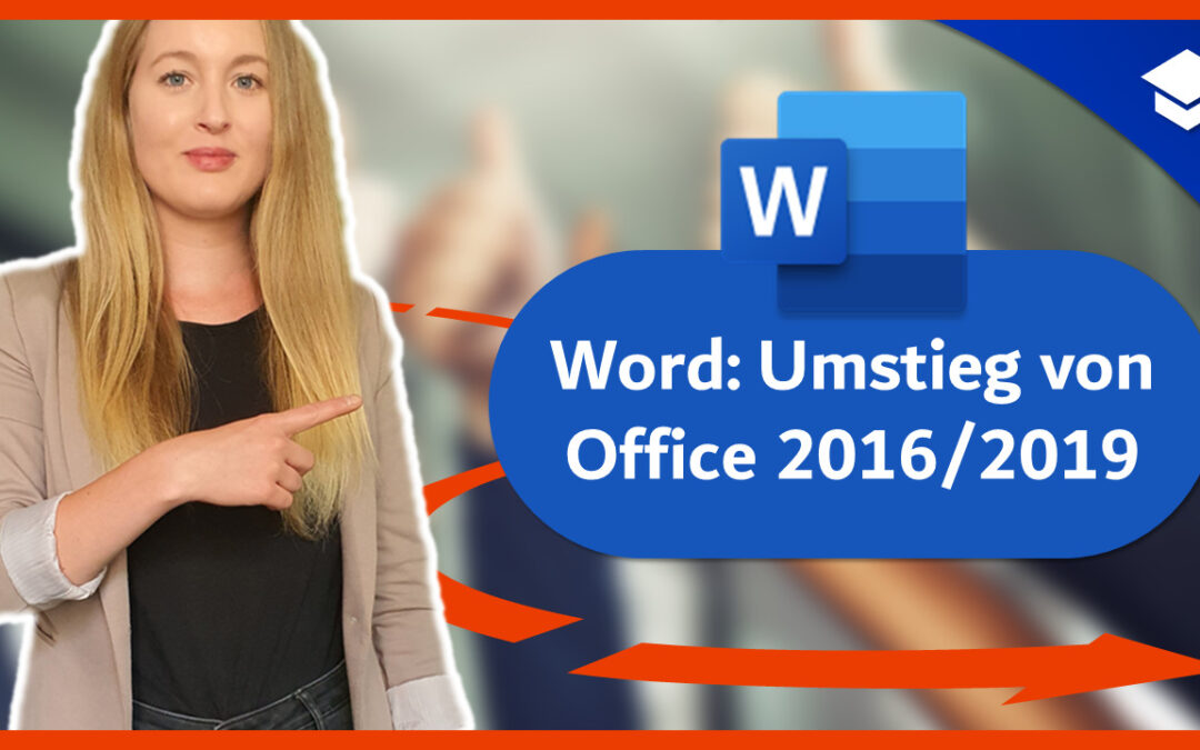 Word: Umstieg von Office 2016/2019