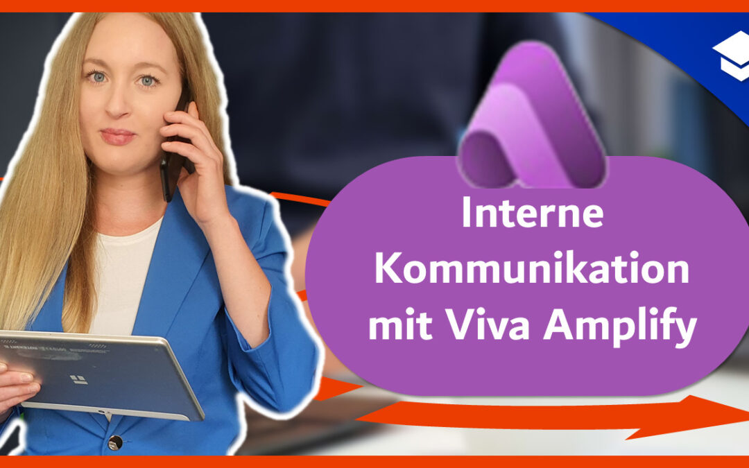 Interne Kommunikation mit Viva Amplify