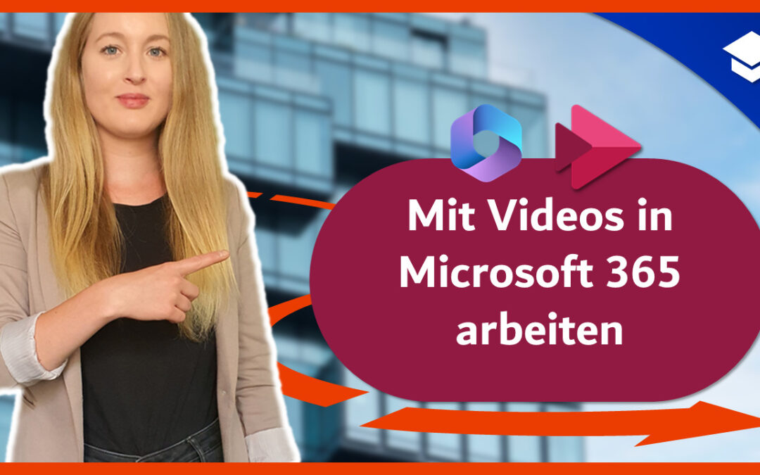 Mit Videos in Microsoft 365 arbeiten