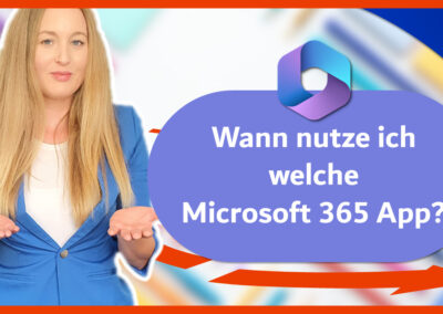 Wann nutze ich welche Microsoft 365 App?