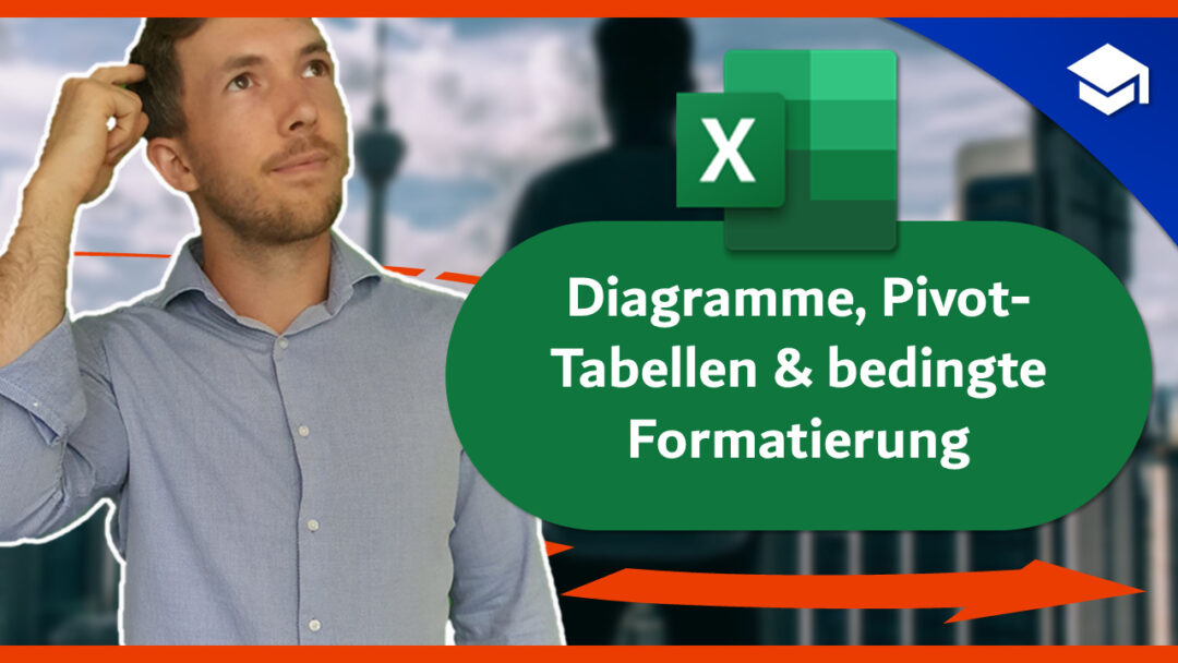 Diagramme, Daten, Listen, Pivot-Tabellen und bedingte Formatierung in Excel