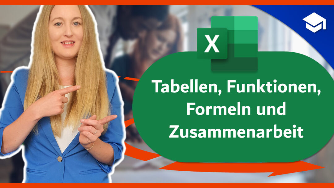 Tabellen, Funktionen, Formeln und Zusammenarbeit in Excel