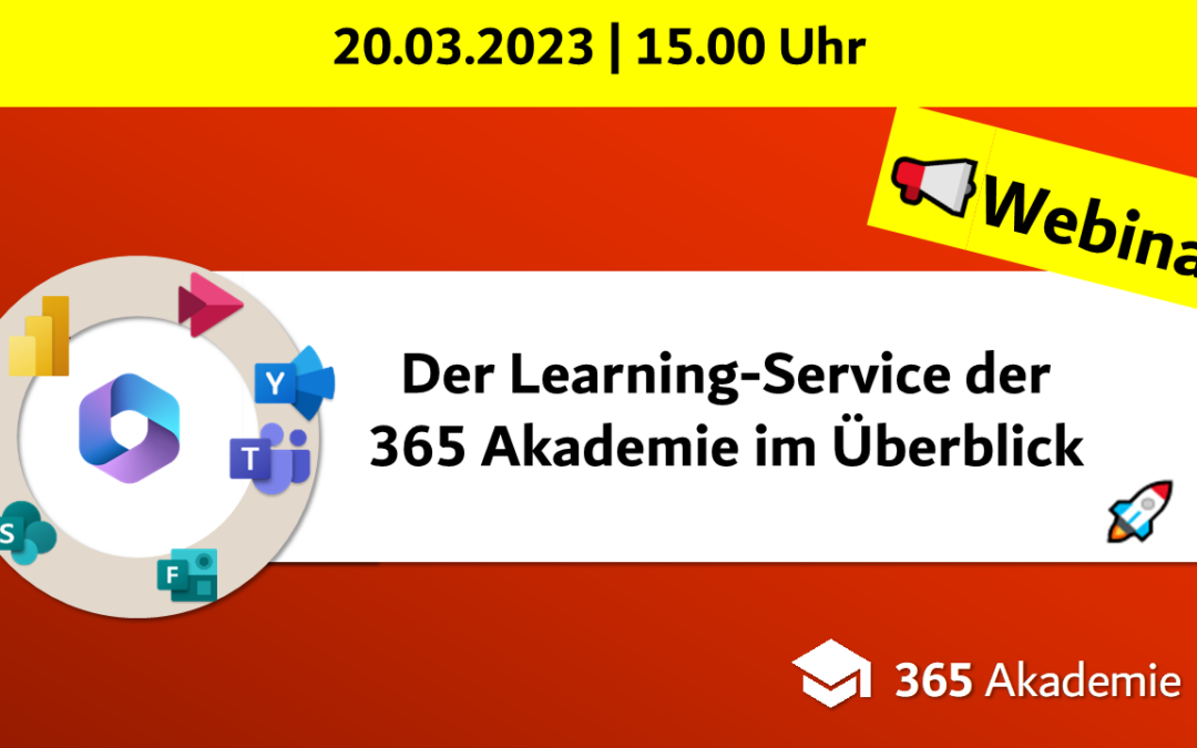 🚀Der Learning-Service der 365 Akademie im Überblick | 03/23