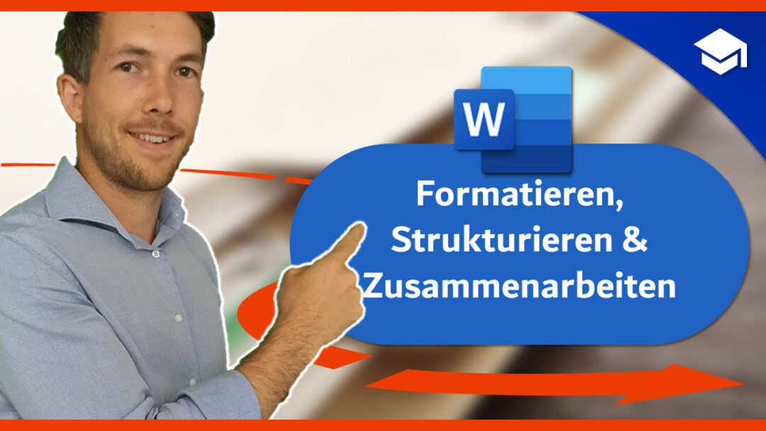 Formatieren, Strukturieren und Zusammenarbeiten