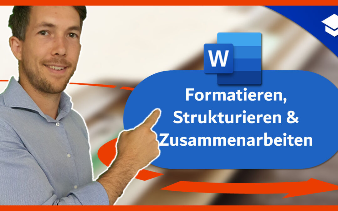 Formatieren, Strukturieren und Zusammenarbeiten