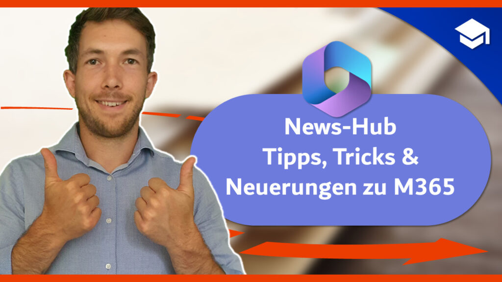 News-Hub - Tipps, Tricks und Neuerungen zu M365