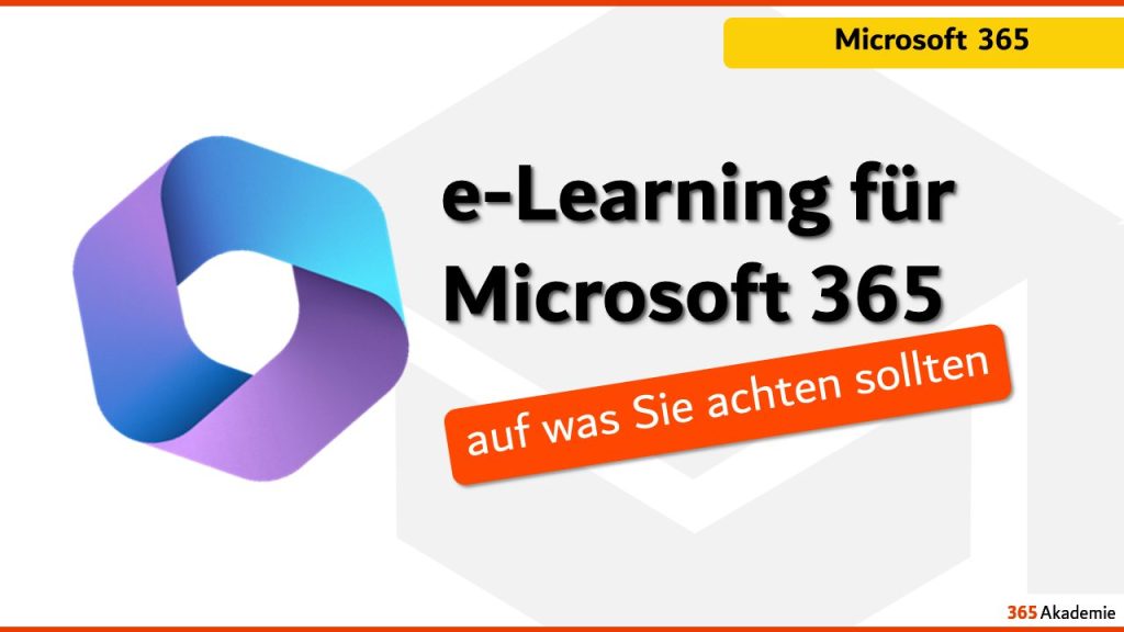 eLearning für Microsoft 365 - auf was Sie achten sollten