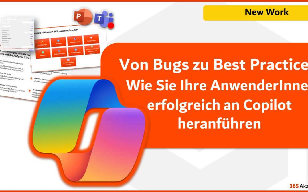 Von Bugs zu Best Practices – Wie Sie Ihre AnwenderInnen erfolgreich an Copilot heranführen