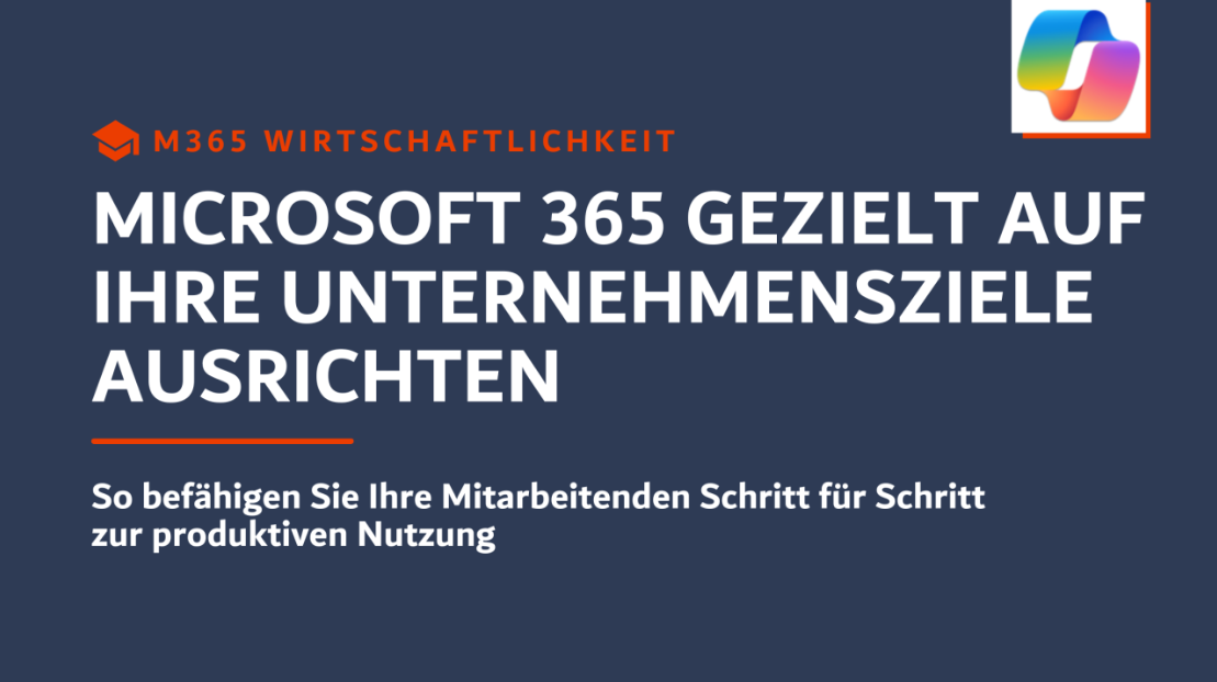 M365 gezielt auf Ihre Unternehmensziele ausrichten