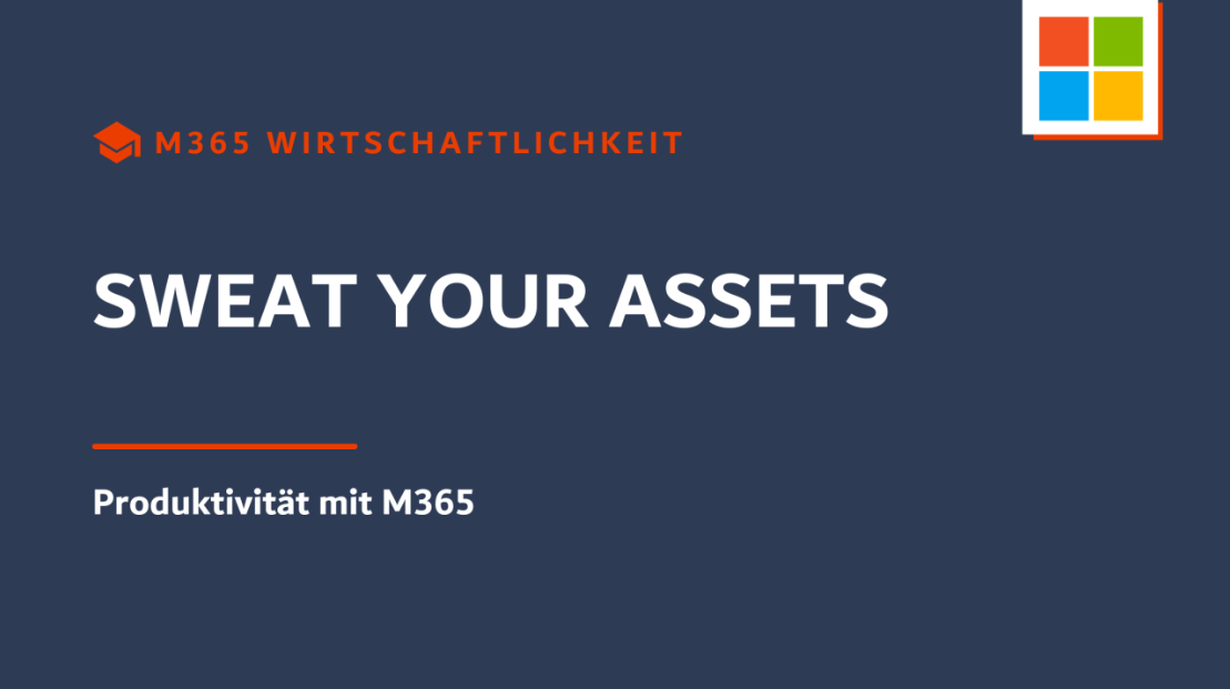 Sweat your Assets